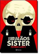 Irmãos Sister, Os