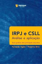 Irpj e csll análise e aplicação - FERNANDA BEATRIZ OGATA Irpj e csll análise e aplicação - FERNANDA BEATRIZ OGATA