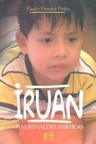 Iruan. nas reinações asiáticas