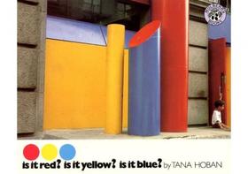 Is it red is it yellow is it blue - GREENWILLOW BOOKS