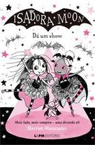 Isadora Moon dá um show (6) Isadora Moon dá um show (6)