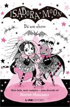 Isadora Moon Dá Um Show (6)