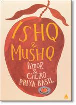 Ishq And Mushq: Amor e Cheiro