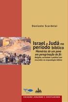 Israel e Judá no Período Bíblico: Coleção Judaísmo e Cristianismo - Fons Sapientiae