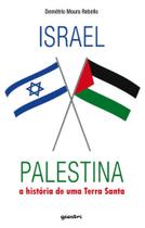 Israel x palestina - a história de uma terra santa