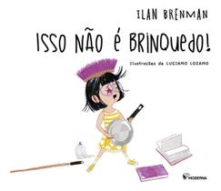 Isso Não é Brinquedo! Isso Não é Brinquedo!