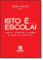 Isto É... Escola Isto É... Escola