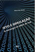 Isto é simulação: A estratégia do efeito de real
