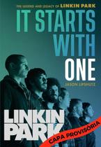 It Starts With One - A Lenda e o Legado do Linkin Park