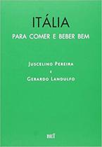 Italia - para comer e beber bem - BEI EDITORA
