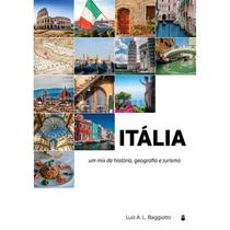 Itália - Um Mix de História, Geografia e Turismo
