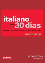 Italiano em 30 dias (+cd de audio) - MARTINS - MARTINS FONTES Italiano em 30 dias (+cd de audio) - MARTINS - MARTINS FONTES