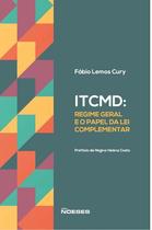 Itcmd Regime Geral E O Papel Da Lei Complementar 1ª Edição 2022 - Noeses