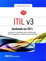 Itil v3 atualizado em 2011 - conceitos e simulados para certificacao itil found - CIENCIA MODERNA