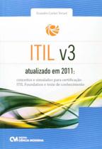 ITIL v3 Atualizado em 2011 Conceitos e Simulados para Certificação ITIL Foundation e Teste de Conhec - CIENCIA MODERNA