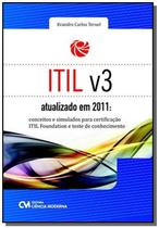 ITIL v3 Atualizado em 2011 Conceitos e Simulados para Certificação ITIL Foundation e Teste de Conhec - CIENCIA MODERNA