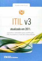 ITIL v3 Atualizado em 2011 Conceitos e Simulados para Certificação ITIL Foundation e Teste de Conhec