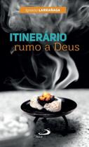 Itinerário rumo a Deus Itinerário rumo a Deus