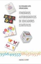 Itinerários Autobiográficos De Educadores Estatísticos - Mercado de Letras