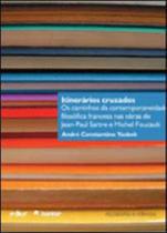 Itinerarios cruzados - os caminhos da contemporaneidade Itinerarios cruzados - os caminhos da contemporaneidade