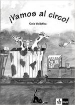 Ívamos Al Circo! - Guía Del Profesor - Difusion