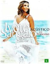 Ivete Sangalo Acustico em Trancoso DVD Ivete Sangalo Acustico em Trancoso DVD