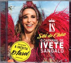 Ivete Sangalo O Carnaval De Ivete Sangalo - Sai Do Chão Cd