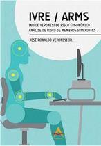 IVRE Arms Indice Veronesi De Risco Ergonômico Para Ativ...
