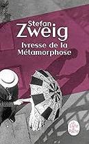 Ivresse De La Metamorphose Zweig Ivresse De La Metamorphose Zweig