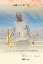 Izoldino Resende - O Emissário Do Cristo Consolador
