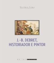 J. b. debret, historiador e pintor - UNICAMP