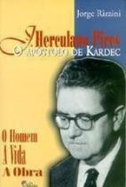 J.herculano pires o apostolo de kardec J.herculano pires o apostolo de kardec