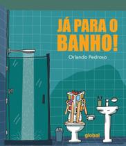 Já Para O Banho ! Já Para O Banho !