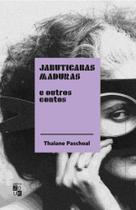 Jabuticabas maduras e outros contos