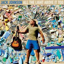 Jack Johnson - All The Light Above It Too CD (Digifile) Jack Johnson - All The Light Above It Too CD (Digifile)