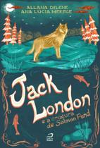 Jack london e a criatura de salmon pond - EDITORA DRACO