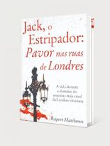 Jack, o estripador - pavor nas ruas de londres