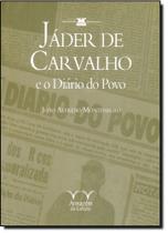 Jáder de Carvalho e o Diário do Povo - ARMAZEM DA CULTURA