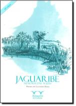 Jaguaribe: Memória das Águas - Poema de Luciano Maia - ARMAZEM DA CULTURA -
