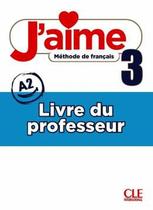 Jaime 3 (A2) - Guide Pedagogique - CLE INTERNATIONAL - PARIS