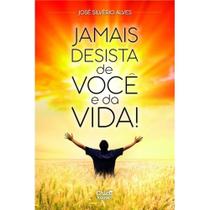Jamais Desista De Você e Da Vida - Chico Xavier Jamais Desista De Você e Da Vida - Chico Xavier
