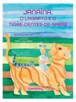Janaína, o lagarto e o tigre-dentes-de-sabre Janaína, o lagarto e o tigre-dentes-de-sabre