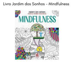 Jardim dos Sonhos Mindfulness Livro de Colorir Antiestresse Adulto