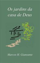 Jardins da casa de deus, os Jardins da casa de deus, os
