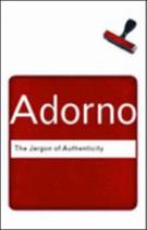 Jargon of authenticity, the Jargon of authenticity, the