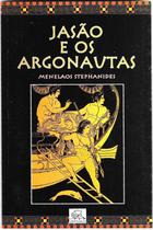 Jasão e os Argonautas - Mitologia Helênica 3 - 2ª edição - Menelaos Stephanides -