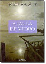 Jaula de Vidro, A