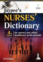 Jaypees nurses dictionary for nurses and allied healthcare professionals