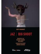 Jaz e big shoot - vol. 1