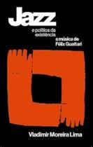 Jazz e política da existência A música de Félix Guattari